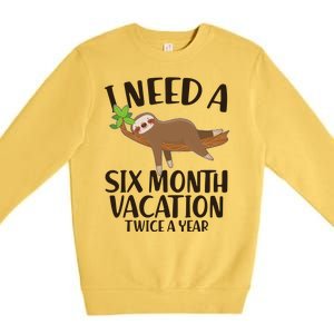 Funny I Need A Six Month Vacation Twice A Year Premium Crewneck Sweatshirt