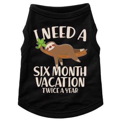 Funny I Need A Six Month Vacation Twice A Year Doggie Tank