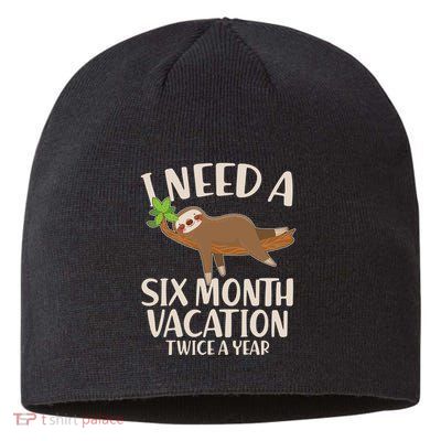 Funny I Need A Six Month Vacation Twice A Year Sustainable Beanie