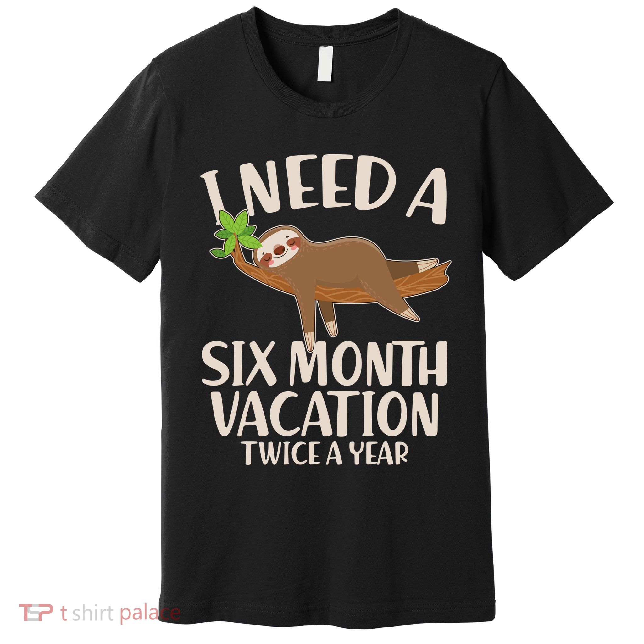 Funny I Need A Six Month Vacation Twice A Year Premium T-Shirt