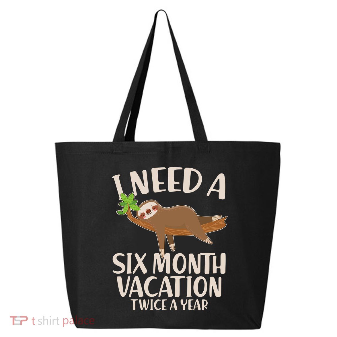 Funny I Need A Six Month Vacation Twice A Year 25L Jumbo Tote