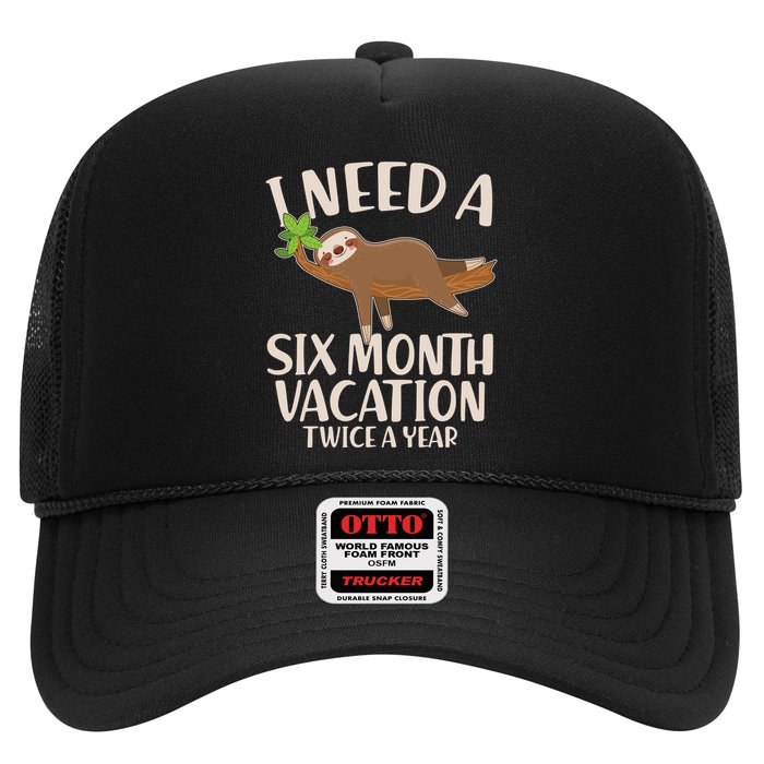 Funny I Need A Six Month Vacation Twice A Year Trucker Hat