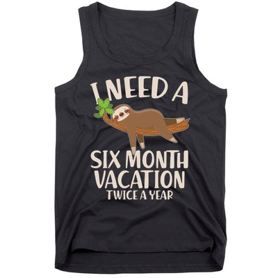 Funny I Need A Six Month Vacation Twice A Year Tank Top