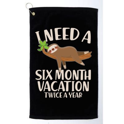 Funny I Need A Six Month Vacation Twice A Year Golf Towel