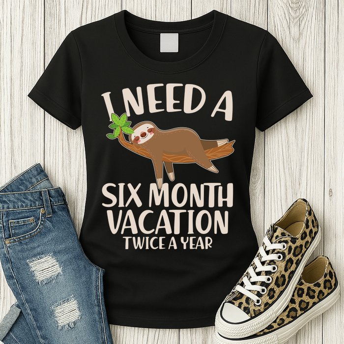 Funny I Need A Six Month Vacation Twice A Year Womens T-Shirt