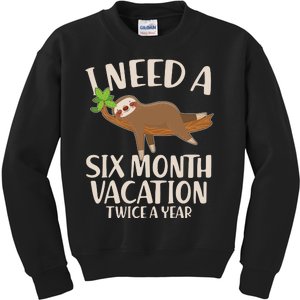 Funny I Need A Six Month Vacation Twice A Year Kids Sweatshirt