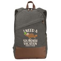 Funny I Need A Six Month Vacation Twice A Year Cotton Canvas Backpack