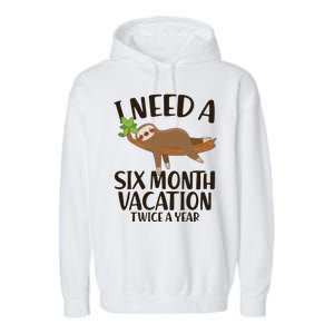 Funny I Need A Six Month Vacation Twice A Year Garment-Dyed Fleece Hoodie