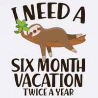 Funny I Need A Six Month Vacation Twice A Year Garment-Dyed Sweatshirt