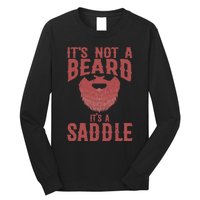 Funny Its Not A Beard Its A Saddle Gift Beard Lover Long Sleeve Shirt