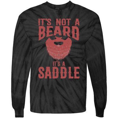 Funny Its Not A Beard Its A Saddle Gift Beard Lover Tie-Dye Long Sleeve Shirt