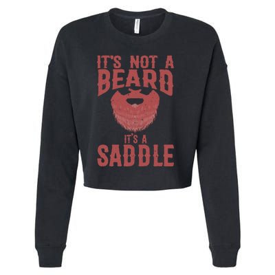 Funny Its Not A Beard Its A Saddle Gift Beard Lover Cropped Pullover Crew