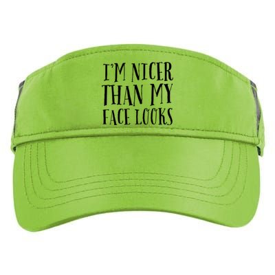 Funny Im Nicer Than My Face Looks Sarcasm Funny Gift Adult Drive Performance Visor