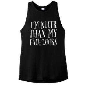 Funny Im Nicer Than My Face Looks Sarcasm Funny Gift Ladies PosiCharge Tri-Blend Wicking Tank