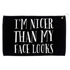 Funny Im Nicer Than My Face Looks Sarcasm Funny Gift Grommeted Golf Towel