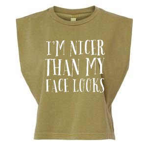 Funny Im Nicer Than My Face Looks Sarcasm Funny Gift Garment-Dyed Women's Muscle Tee