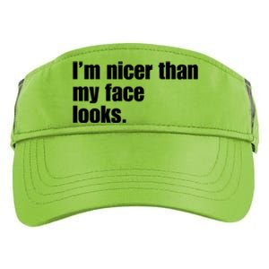 Funny Im Nicer Than My Face Looks Sarcasm Funny Gift Adult Drive Performance Visor