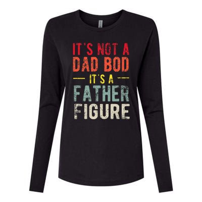 Funny It's Not A Dad Bod It's A Father Figure Dad Bod Joke Womens Cotton Relaxed Long Sleeve T-Shirt