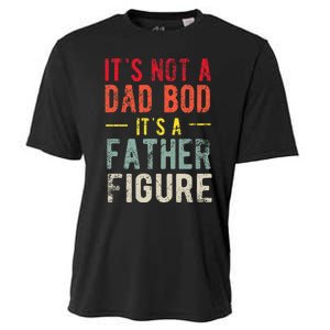 Funny It's Not A Dad Bod It's A Father Figure Dad Bod Joke Cooling Performance Crew T-Shirt