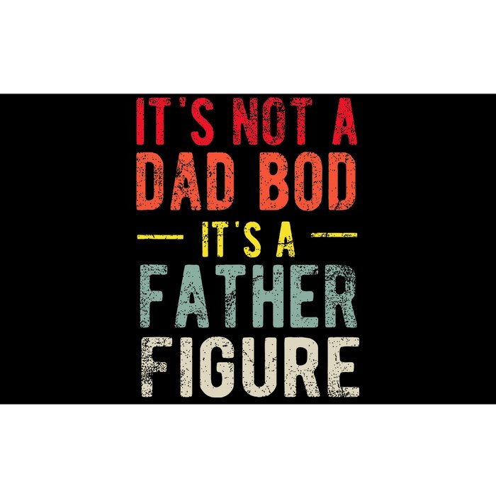 Funny It's Not A Dad Bod It's A Father Figure Dad Bod Joke Bumper Sticker