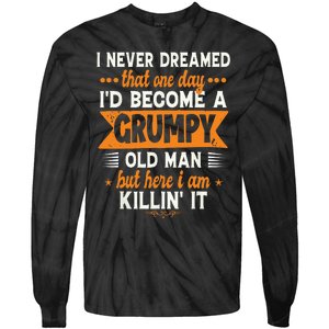 Funny I Never Dreamed Id Become A Grumpy Old Man For Men Tie-Dye Long Sleeve Shirt