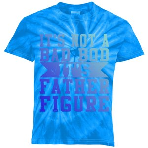 Funny Its Not A Dad Bod Its A Father Figure Fathers Day Great Gift Kids Tie-Dye T-Shirt