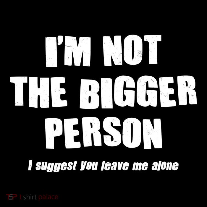Funny Im Not The Bigger Person I Suggest You Leave Me Alone Women's Perfect Tri Rocker Tank