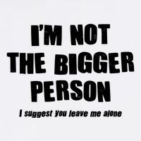 Funny Im Not The Bigger Person I Suggest You Leave Me Alone Garment-Dyed Sweatshirt