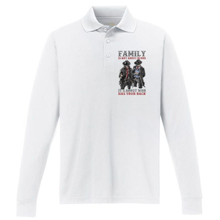 Family Is Not About Blood It’S About Who Has Your Back Performance Long Sleeve Polo