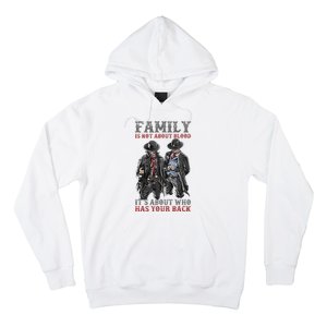 Family Is Not About Blood It’S About Who Has Your Back Hoodie