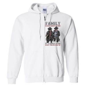 Family Is Not About Blood It’S About Who Has Your Back Full Zip Hoodie