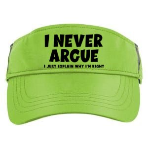 Funny I Never Argue I Just Explain Why Im Right Adult Drive Performance Visor