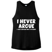 Funny I Never Argue I Just Explain Why Im Right Ladies PosiCharge Tri-Blend Wicking Tank