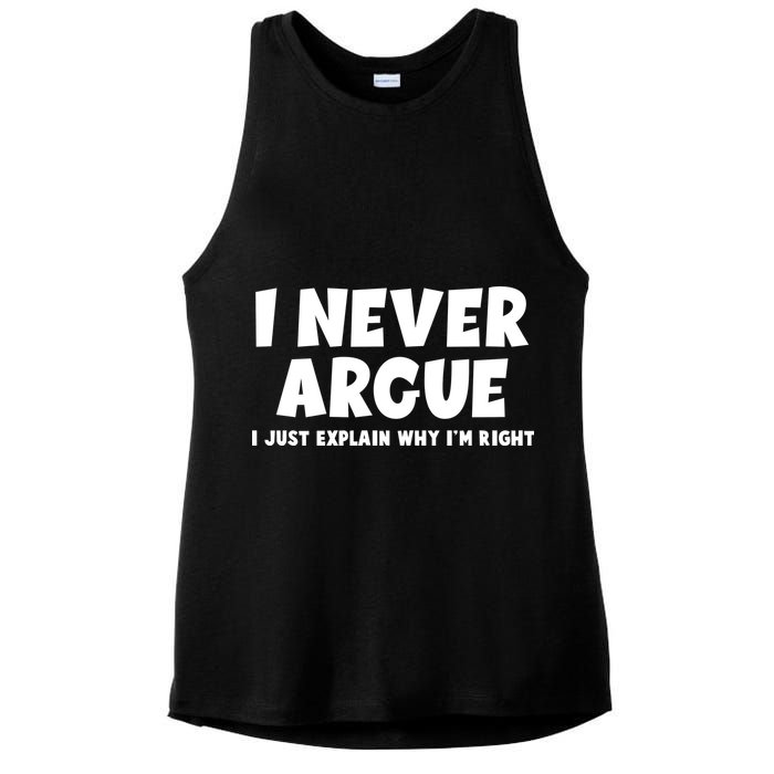 Funny I Never Argue I Just Explain Why Im Right Ladies PosiCharge Tri-Blend Wicking Tank