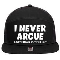 Funny I Never Argue I Just Explain Why Im Right 7 Panel Mesh Trucker Snapback Hat