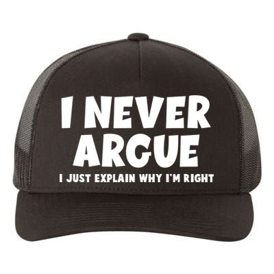 Funny I Never Argue I Just Explain Why Im Right Yupoong Adult 5-Panel Trucker Hat