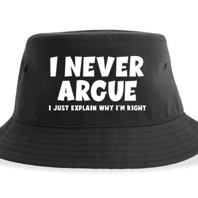 Funny I Never Argue I Just Explain Why Im Right Sustainable Bucket Hat