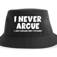 Funny I Never Argue I Just Explain Why Im Right Sustainable Bucket Hat