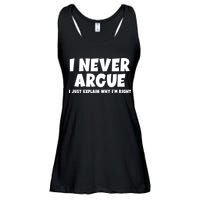 Funny I Never Argue I Just Explain Why Im Right Ladies Essential Flowy Tank