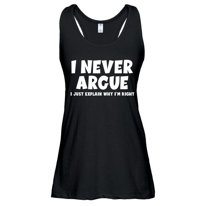 Funny I Never Argue I Just Explain Why Im Right Ladies Essential Flowy Tank