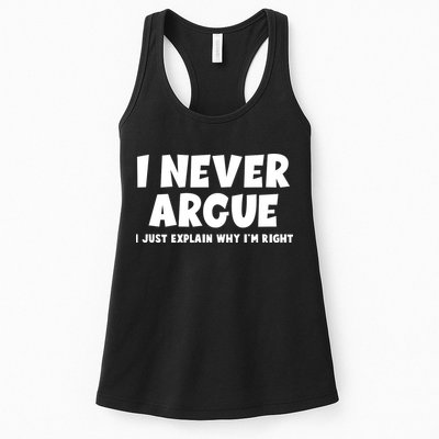 Funny I Never Argue I Just Explain Why Im Right Womens Tank Top