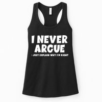 Funny I Never Argue I Just Explain Why Im Right Womens Tank Top