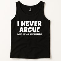 Funny I Never Argue I Just Explain Why Im Right Tank Top