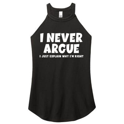 Funny I Never Argue I Just Explain Why Im Right Women's Perfect Tri Rocker Tank