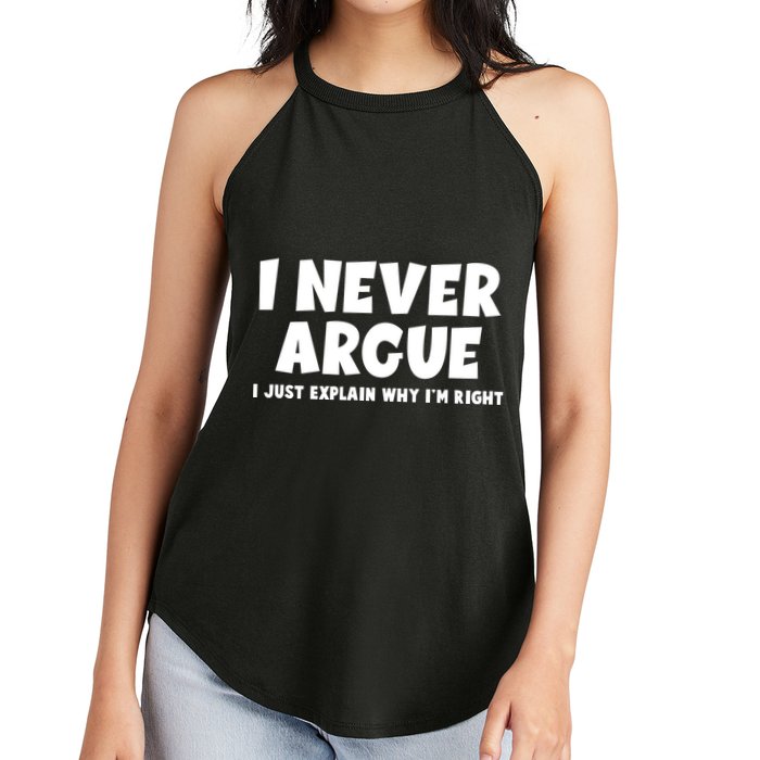 Funny I Never Argue I Just Explain Why Im Right Women's Perfect Tri Rocker Tank