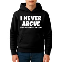 Funny I Never Argue I Just Explain Why Im Right Kids Hoodie
