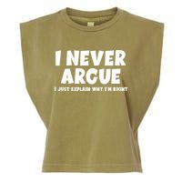 Funny I Never Argue I Just Explain Why Im Right Garment-Dyed Women's Muscle Tee