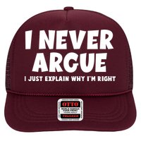 Funny I Never Argue I Just Explain Why Im Right Trucker Hat