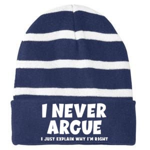 Funny I Never Argue I Just Explain Why Im Right Striped Beanie with Solid Band