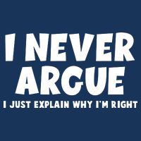 Funny I Never Argue I Just Explain Why Im Right Infant Baby Jersey Bodysuit